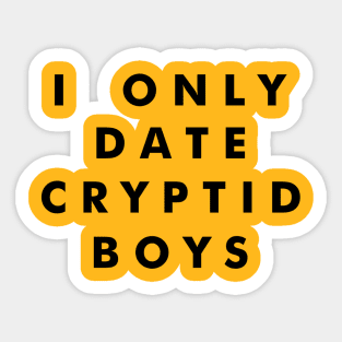 I Only Date Cryptid Boys (Black) Sticker